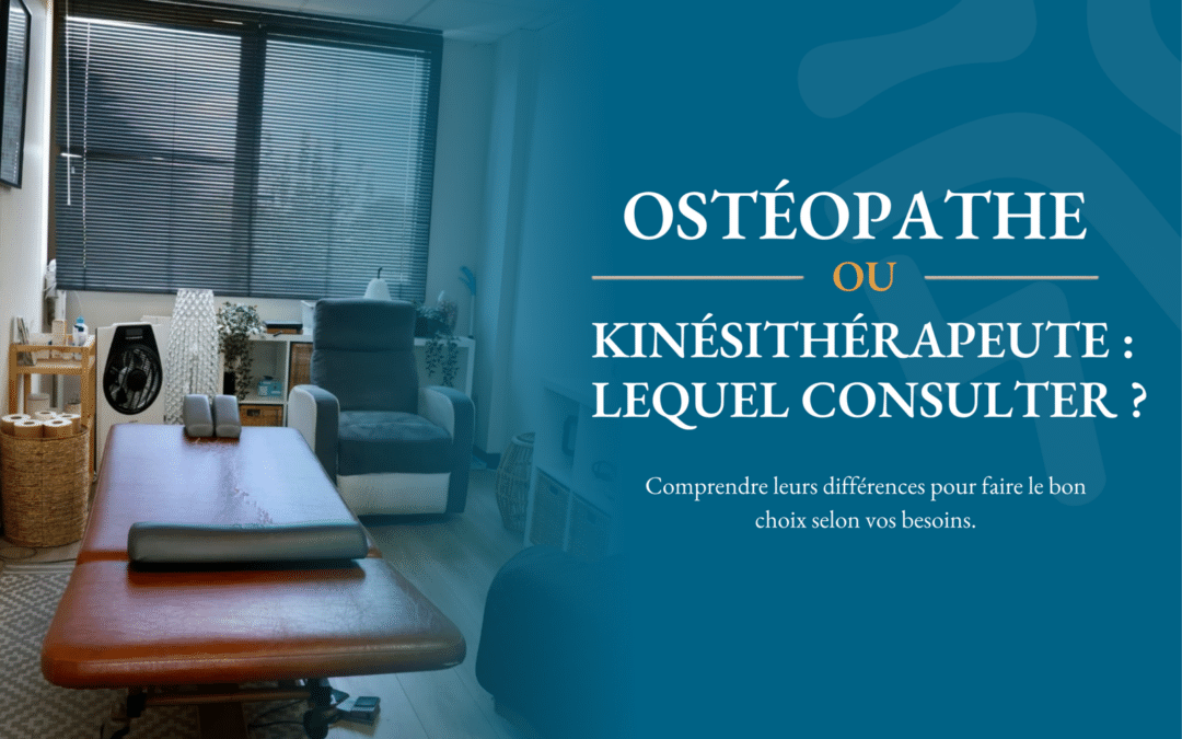 Ostéopathe ou kinésithérapeute : lequel consulter ?